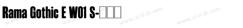 Rama Gothic E W01 S字体转换